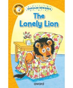 Early Reader The Lonely Lion (Orange) 9781782706069