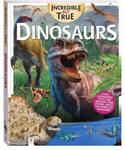 Incredible But True Dinosaurs 9781488913655